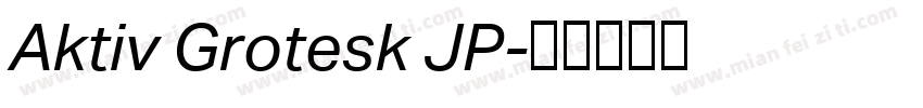 Aktiv Grotesk JP字体转换